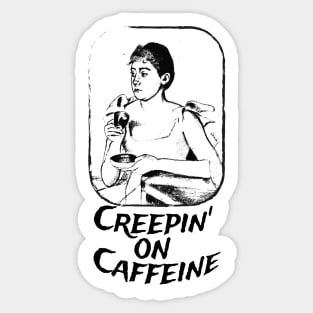 Funny Halloween Message Creepin' On Caffeine Sticker
